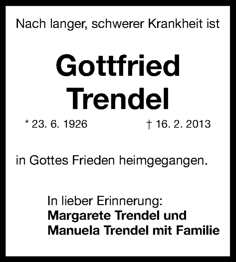  Traueranzeige für Gottfried Trendel vom 23.02.2013 aus Gesamtausgabe Nürnberger Nachrichten/ Nürnberger Ztg.