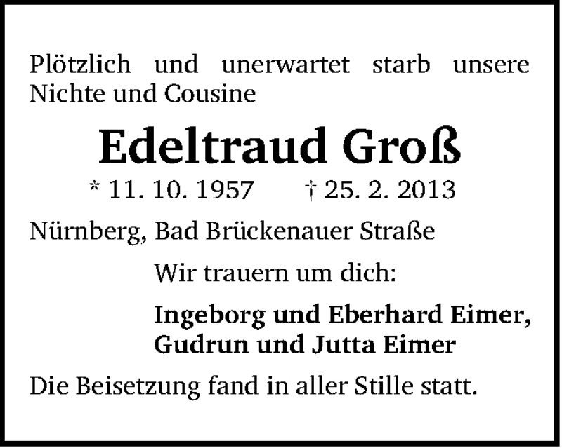  Traueranzeige für Edeltraud Groß vom 10.04.2013 aus Gesamtausgabe Nürnberger Nachrichten/ Nürnberger Ztg.