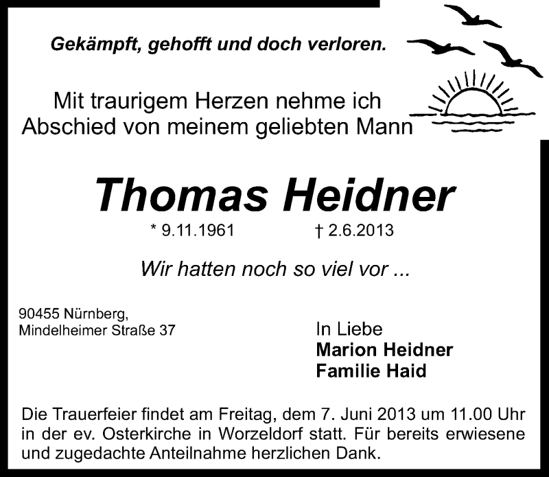  Traueranzeige für Thomas Heidner vom 05.06.2013 aus Gesamtausgabe Nürnberger Nachrichten/ Nürnberger Ztg.