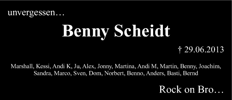  Traueranzeige für Benny Scheidt vom 04.07.2013 aus Gesamtausgabe Nürnberger Nachrichten/ Nürnberger Ztg.