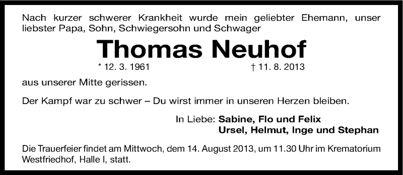  Traueranzeige für Thomas Neuhof vom 12.08.2013 aus Gesamtausgabe Nürnberger Nachrichten/ Nürnberger Ztg.