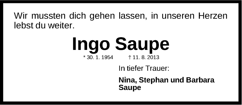  Traueranzeige für Ingo Saupe vom 13.08.2013 aus Gesamtausgabe Nürnberger Nachrichten/ Nürnberger Ztg.