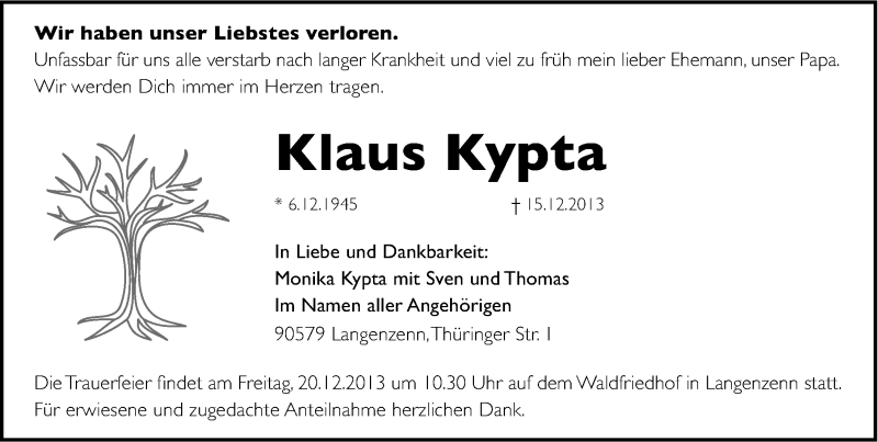  Traueranzeige für Klaus Kypta vom 18.12.2013 aus Gesamtausgabe Nürnberger Nachrichten/ Nürnberger Ztg.