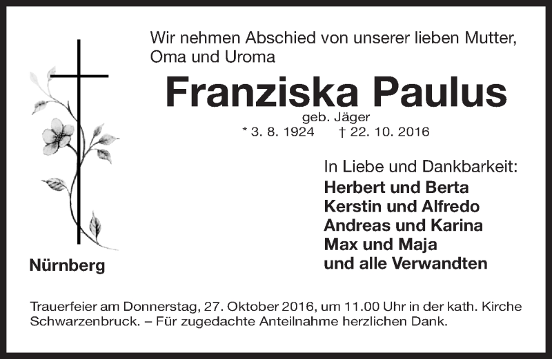  Traueranzeige für Franziska Paulus vom 25.10.2016 aus Gesamtausgabe Nürnberger Nachrichten/ Nürnberger Ztg.