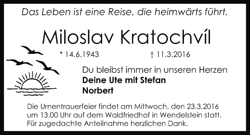  Traueranzeige für Miloslav Kratochvil vom 22.03.2016 aus Gesamtausgabe Nürnberger Nachrichten/ Nürnberger Ztg.