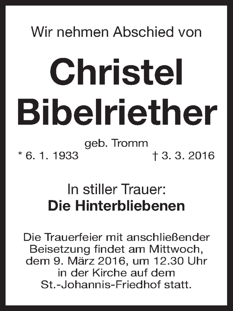  Traueranzeige für Christel Bibelriether vom 05.03.2016 aus Gesamtausgabe Nürnberger Nachrichten/ Nürnberger Ztg.