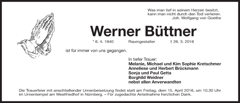  Traueranzeige für Werner Büttner vom 09.04.2016 aus Gesamtausgabe Nürnberger Nachrichten/ Nürnberger Ztg.