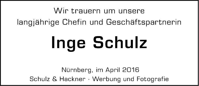 Traueranzeige für Inge Schulz vom 30.04.2016 aus Gesamtausgabe Nürnberger Nachrichten/ Nürnberger Ztg.