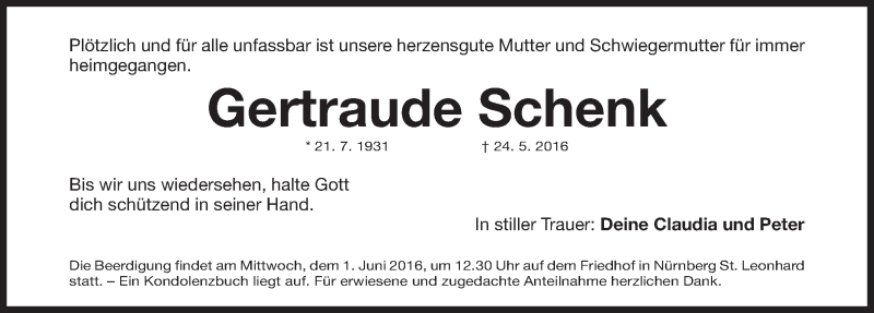  Traueranzeige für Gertraude Schenk vom 30.05.2016 aus Gesamtausgabe Nürnberger Nachrichten/ Nürnberger Ztg.