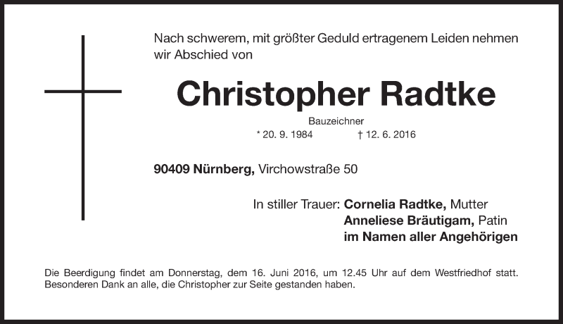  Traueranzeige für Christopher Radtke vom 14.06.2016 aus Gesamtausgabe Nürnberger Nachrichten/ Nürnberger Ztg.