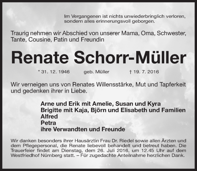  Traueranzeige für Renate Schorr-Müller vom 23.07.2016 aus Gesamtausgabe Nürnberger Nachrichten/ Nürnberger Ztg.