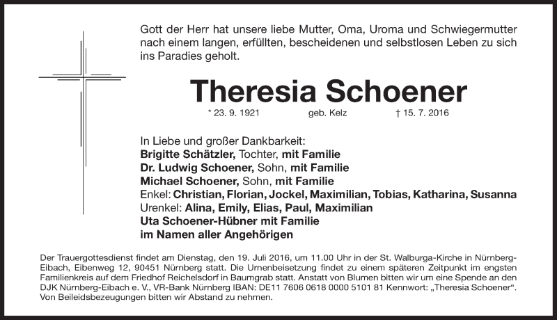  Traueranzeige für Theresia Schoener vom 18.07.2016 aus Gesamtausgabe Nürnberger Nachrichten/ Nürnberger Ztg.