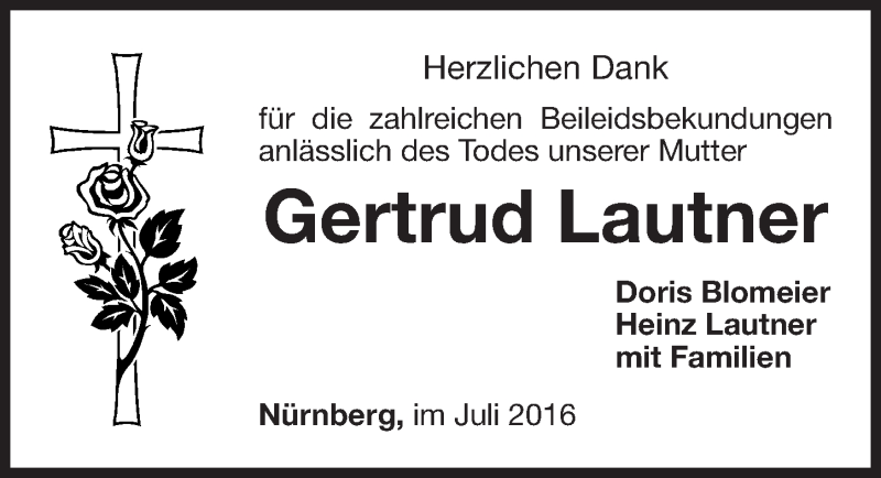  Traueranzeige für Gertrud Lautner vom 23.07.2016 aus Gesamtausgabe Nürnberger Nachrichten/ Nürnberger Ztg.
