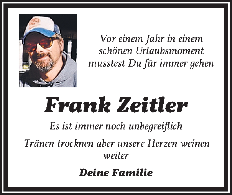  Traueranzeige für Frank Zeitler vom 12.08.2016 aus Gesamtausgabe Nürnberger Nachrichten/ Nürnberger Ztg.