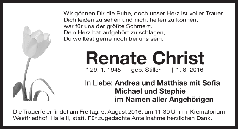  Traueranzeige für Renate Christ vom 03.08.2016 aus Gesamtausgabe Nürnberger Nachrichten/ Nürnberger Ztg.