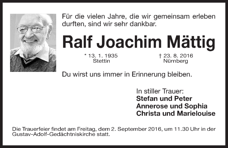  Traueranzeige für Ralf Joachim Mättig  vom 31.08.2016 aus Gesamtausgabe Nürnberger Nachrichten/ Nürnberger Ztg.