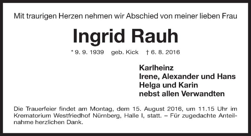  Traueranzeige für Ingrid Rauh vom 12.08.2016 aus Gesamtausgabe Nürnberger Nachrichten/ Nürnberger Ztg./ Neumarkter Nachrichten