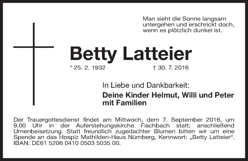  Traueranzeige für Betty Latteier vom 03.09.2016 aus Gesamtausgabe Nürnberger Nachrichten/ Nürnberger Ztg.