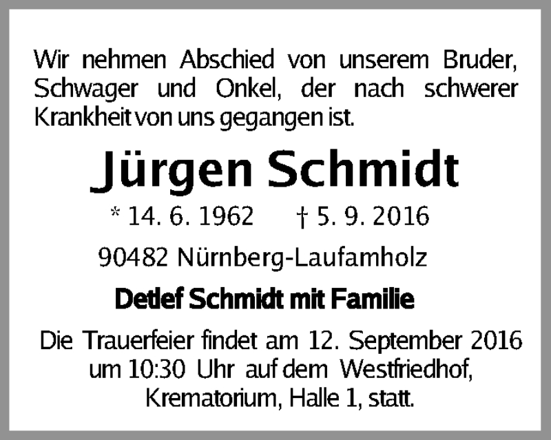  Traueranzeige für Jürgen Schmidt vom 10.09.2016 aus Gesamtausgabe Nürnberger Nachrichten/ Nürnberger Ztg.