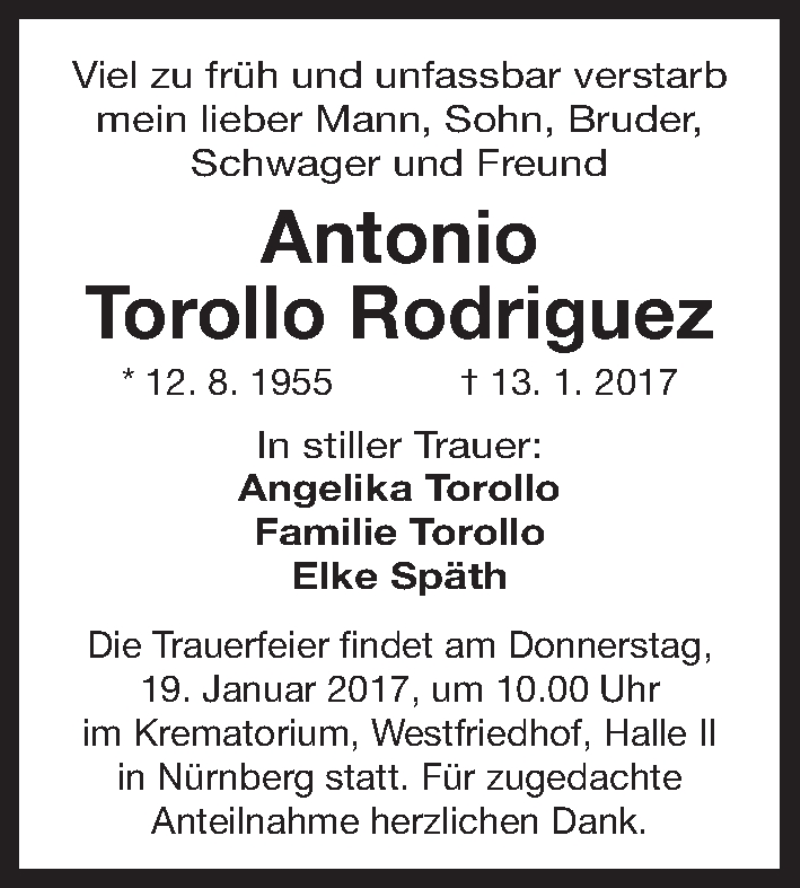  Traueranzeige für Antonio Torollo Rodriguez vom 16.01.2017 aus Gesamtausgabe Nürnberger Nachrichten/ Nürnberger Ztg.
