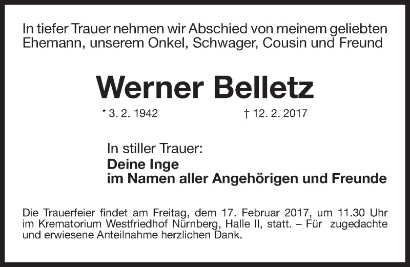  Traueranzeige für Werner Belletz vom 15.02.2017 aus Gesamtausgabe Nürnberger Nachrichten/ Nürnberger Ztg.