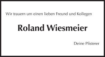 Traueranzeige von Roland Wiesmeier von Fürther Nachrichten/ Gesamtausgabe Nürnberger Nachrichten/ Nürnberger Ztg.