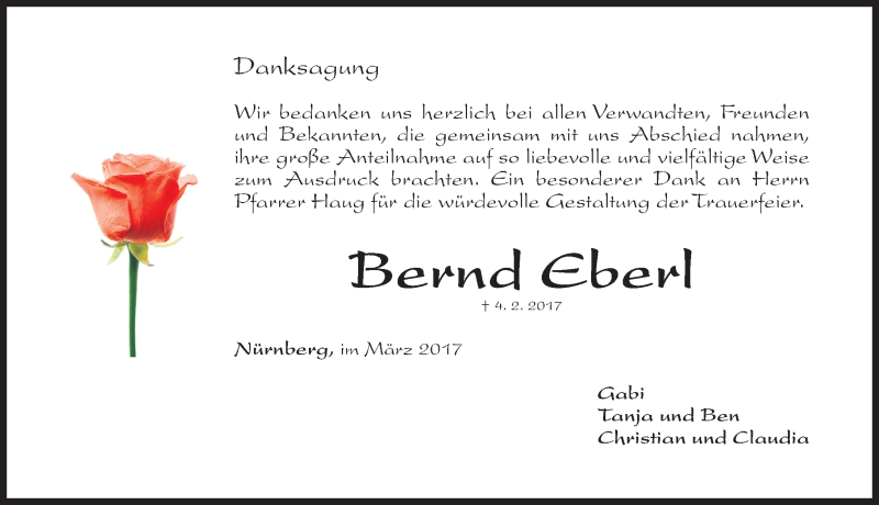  Traueranzeige für Bernd Eberl vom 11.03.2017 aus Gesamtausgabe Nürnberger Nachrichten/ Nürnberger Ztg./ Fürther Nachrichten