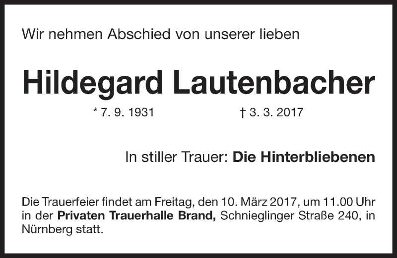 Traueranzeige für Hildegard Lautenbacher vom 08.03.2017 aus Gesamtausgabe Nürnberger Nachrichten/ Nürnberger Ztg.