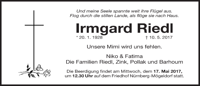  Traueranzeige für Irmgard Riedl vom 13.05.2017 aus Gesamtausgabe Nürnberger Nachrichten/ Nürnberger Ztg.