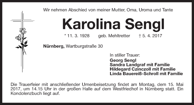  Traueranzeige für Karolina Sengl vom 10.05.2017 aus Gesamtausgabe Nürnberger Nachrichten/ Nürnberger Ztg.