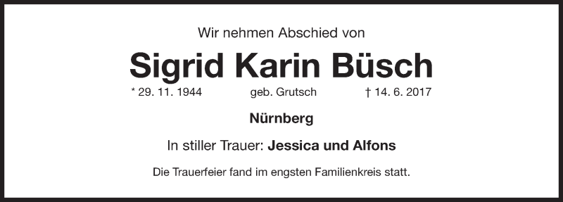  Traueranzeige für Sigrid Karin Büsch vom 24.06.2017 aus Gesamtausgabe Nürnberger Nachrichten/ Nürnberger Ztg.