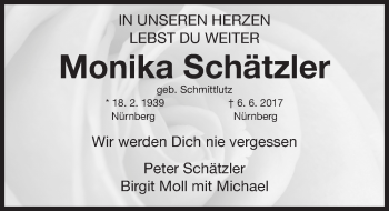Traueranzeige von Monika Schätzler von Gesamtausgabe Nürnberger Nachrichten/ Nürnberger Ztg.