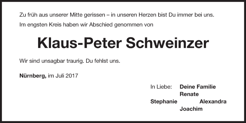  Traueranzeige für Klaus-Peter Schweinzer vom 29.07.2017 aus Gesamtausgabe Nürnberger Nachrichten/ Nürnberger Ztg.