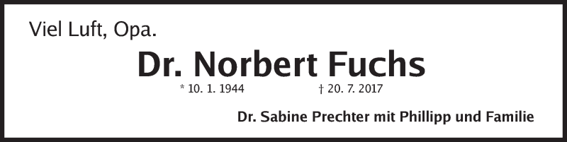  Traueranzeige für Norbert Fuchs vom 25.07.2017 aus Gesamtausgabe Nürnberger Nachrichten/ Nürnberger Ztg./ Fürther Nachrichten/ Erlanger Nachrichten