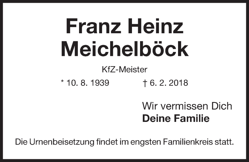  Traueranzeige für Franz Heinz Meichelböck vom 10.02.2018 aus Gesamtausgabe Nürnberger Nachrichten/ Nürnberger Ztg.