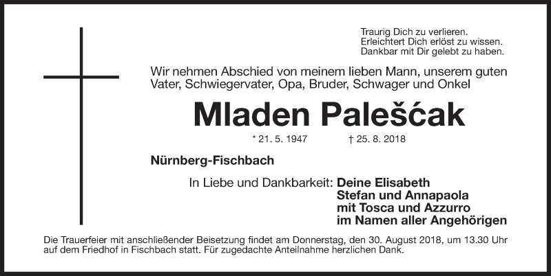  Traueranzeige für Mladen Palešcak vom 28.08.2018 aus Gesamtausgabe Nürnberger Nachrichten/ Nürnberger Ztg.