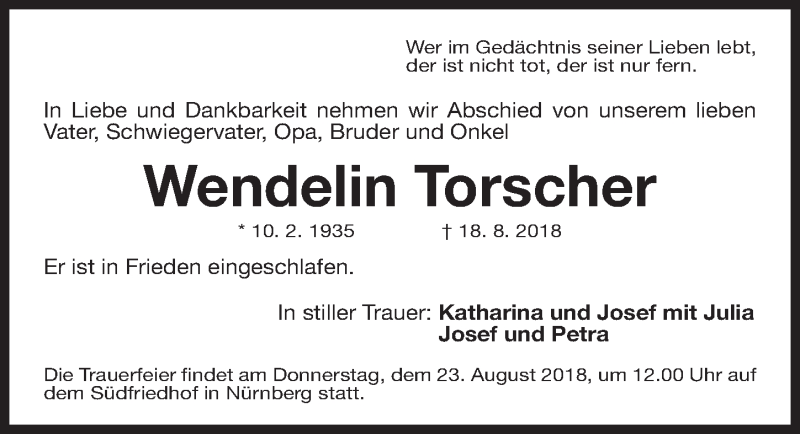  Traueranzeige für Wendelin Torscher vom 21.08.2018 aus Gesamtausgabe Nürnberger Nachrichten/ Nürnberger Ztg.