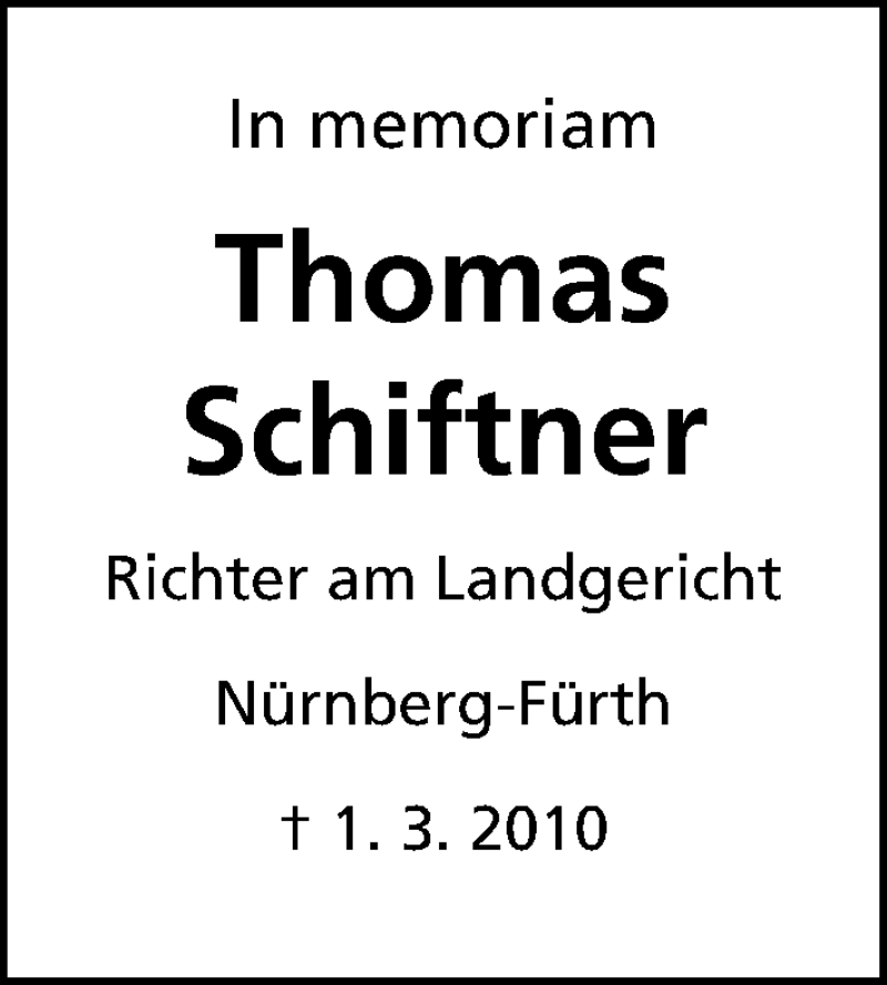  Traueranzeige für Thomas Schiftner vom 02.03.2020 aus Gesamtausgabe Nürnberger Nachrichten/ Nürnberger Ztg.