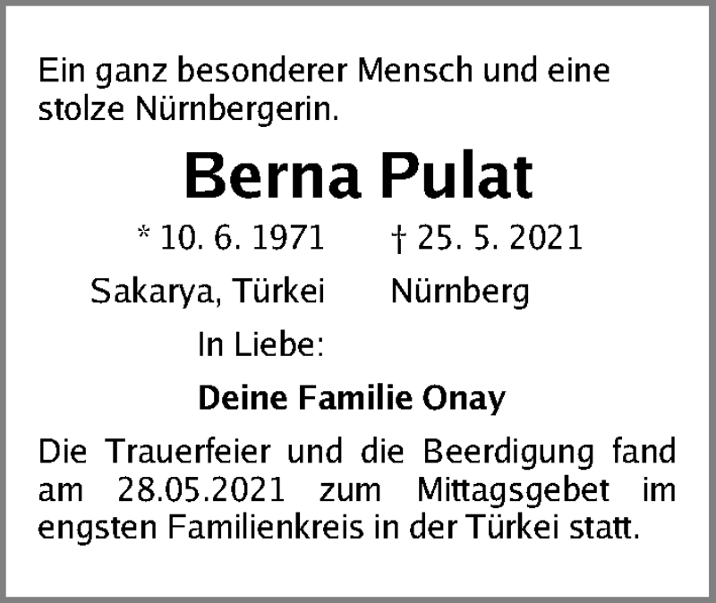  Traueranzeige für Berna Pulat vom 10.06.2021 aus Gesamtausgabe Nürnberger Nachrichten/ Nürnberger Ztg.