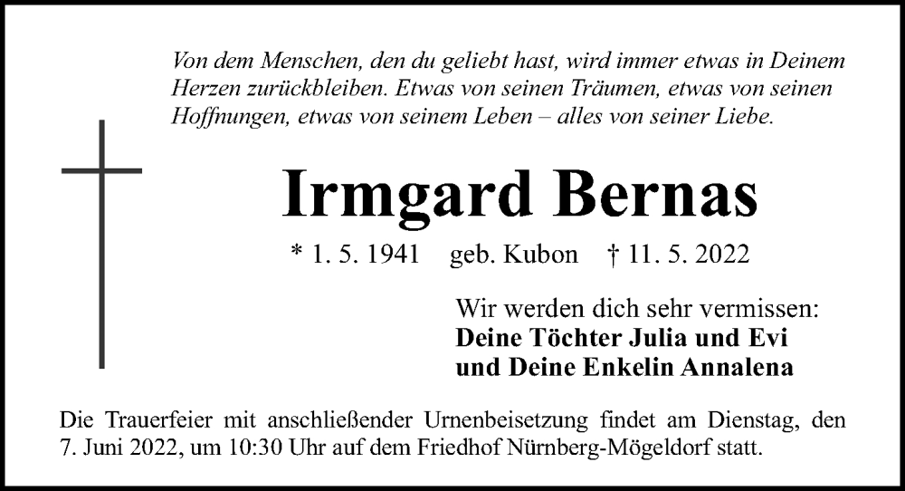  Traueranzeige für Irmgard Bernas vom 28.05.2022 aus Gesamtausgabe Nürnberger Nachrichten/ Nürnberger Ztg.