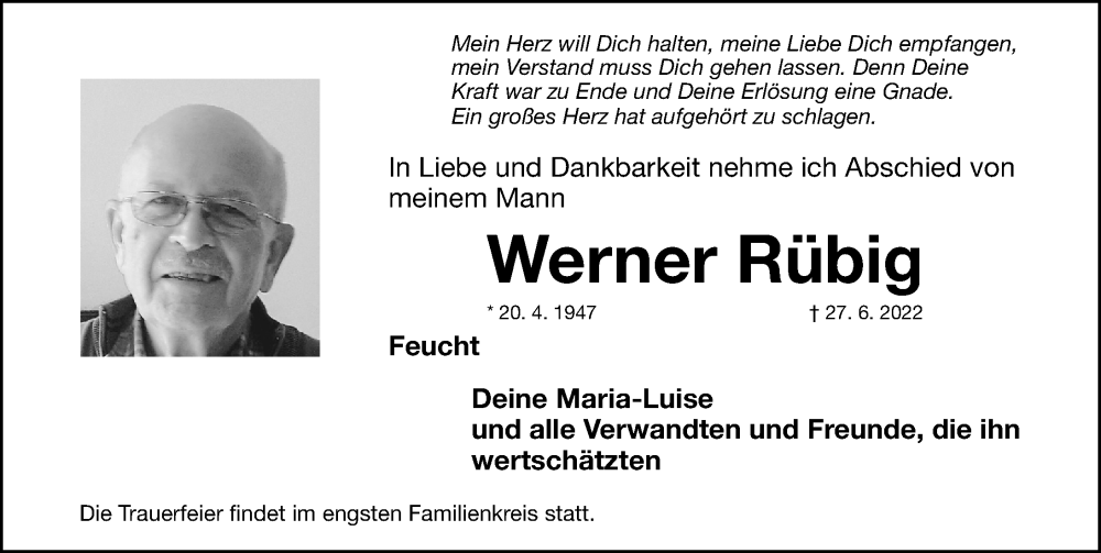  Traueranzeige für Werner Rübig vom 02.07.2022 aus Gesamtausgabe Nürnberger Nachrichten/ Nürnberger Ztg.