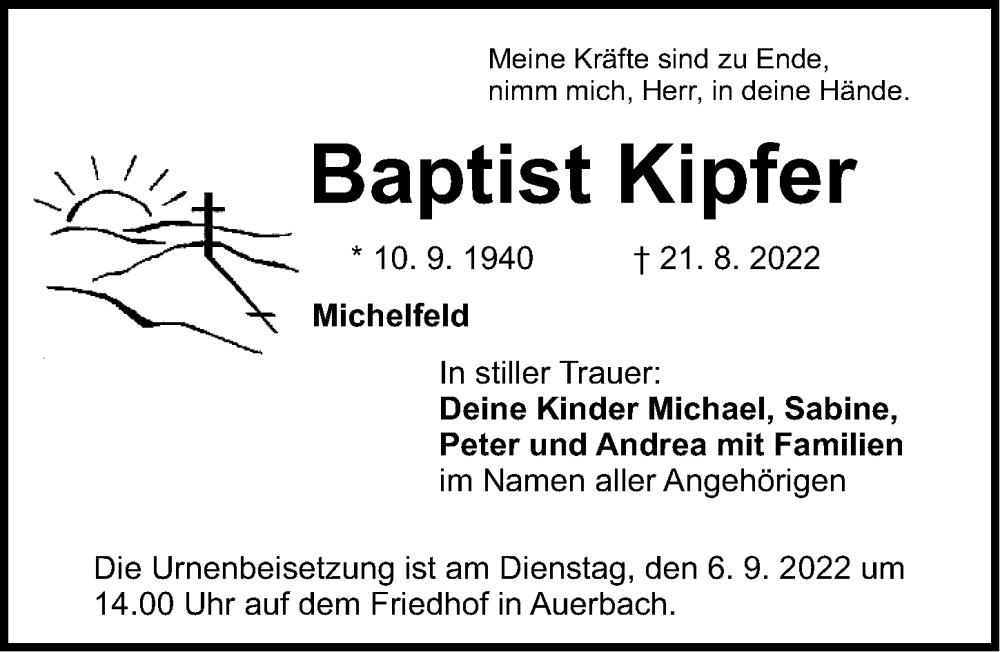  Traueranzeige für Baptist Kipfer vom 01.09.2022 aus Nordbayerische Nachrichten Pegnitz Lokal
