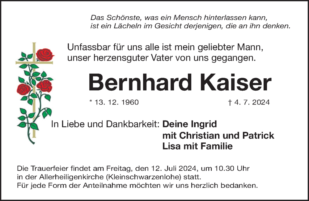  Traueranzeige für Bernhard Kaiser vom 10.07.2024 aus Gesamtausgabe Nürnberger Nachrichten/ Nürnberger Ztg.