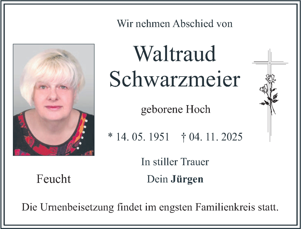  Traueranzeige für Waltraud Schwarzmeier vom 22.11.2025 aus Gesamtausgabe Nürnberger Nachrichten/ Nürnberger Ztg./ Verlag 