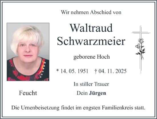 Traueranzeige von Waltraud Schwarzmeier von Gesamtausgabe Nürnberger Nachrichten/ Nürnberger Ztg./ Verlag 