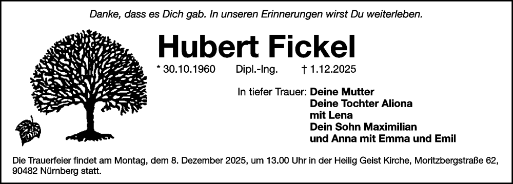  Traueranzeige für Hubert Fickel vom 06.12.2025 aus Gesamtausgabe Nürnberger Nachrichten/ Nürnberger Ztg.