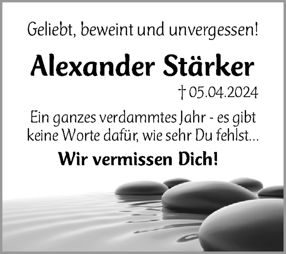  Traueranzeige für Alexander Stärker vom 05.04.2025 aus Gesamtausgabe Nürnberger Nachrichten/ Nürnberger Ztg.