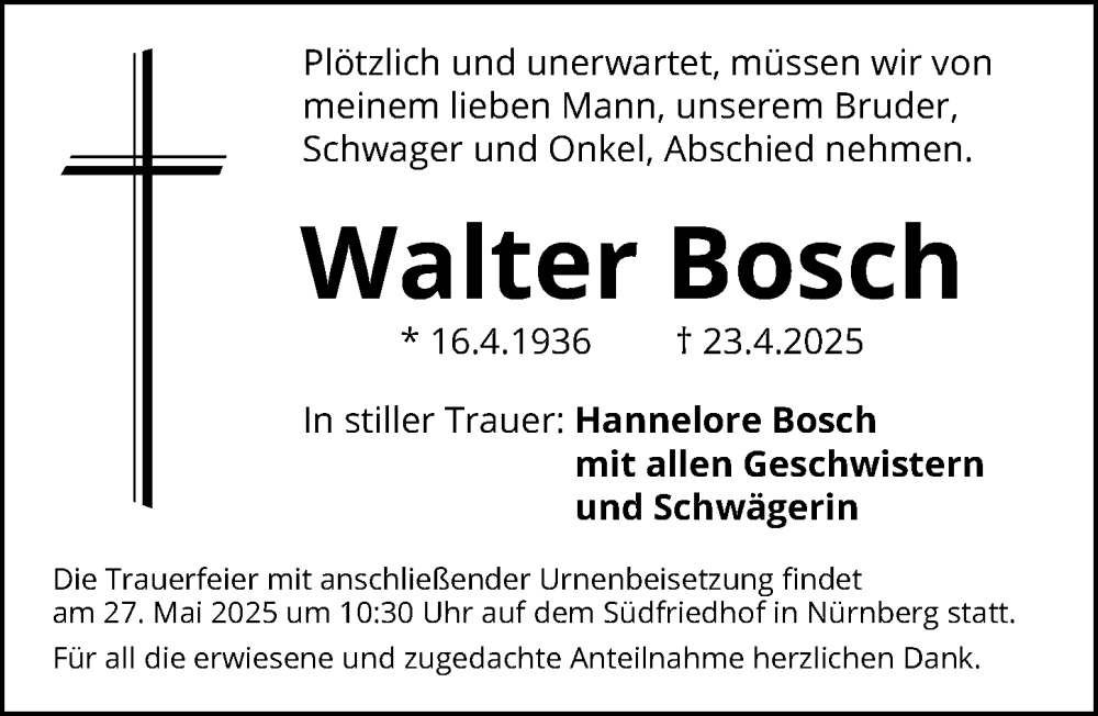  Traueranzeige für Walter Bosch vom 24.05.2025 aus Gesamtausgabe Nürnberger Nachrichten/ Nürnberger Ztg.