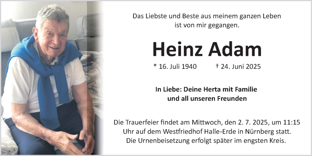  Traueranzeige für Heinz Adam vom 28.06.2025 aus Gesamtausgabe Nürnberger Nachrichten/ Nürnberger Ztg.