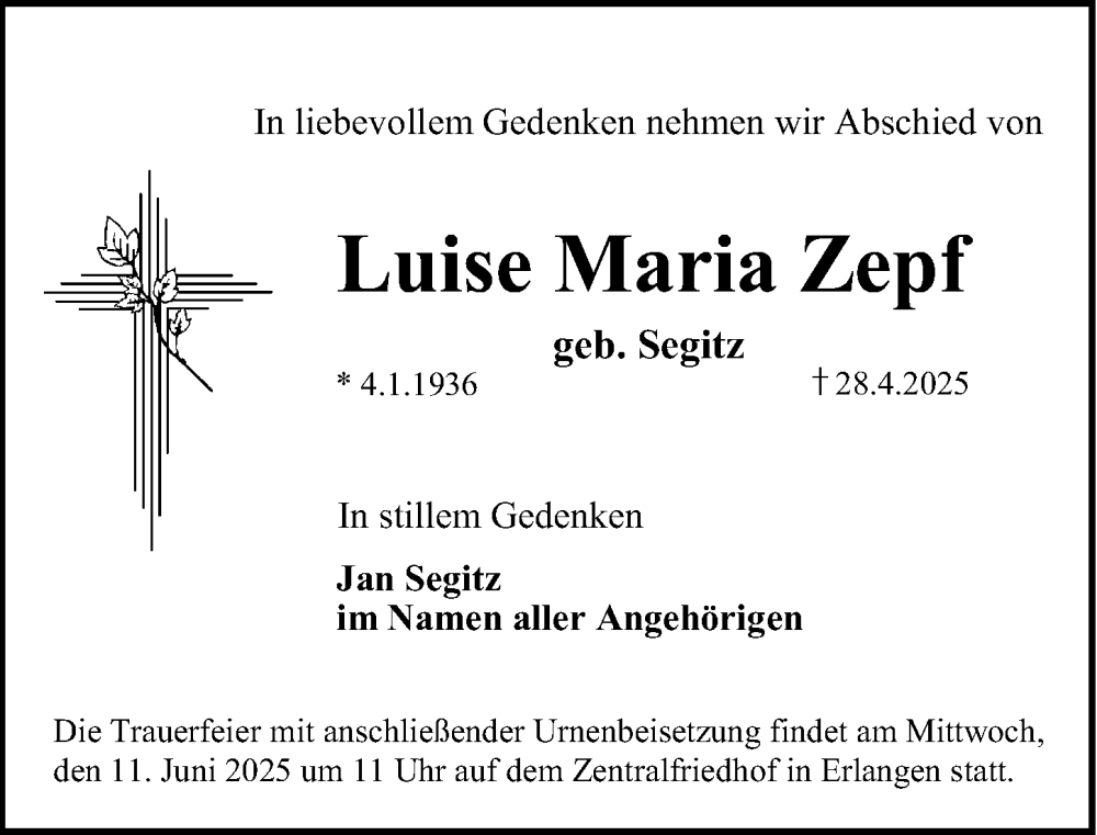  Traueranzeige für Luise Maria Zepf vom 07.06.2025 aus Erlanger Nachrichten/ Gesamtausgabe Nürnberger Nachrichten/ Nürnberger Ztg.